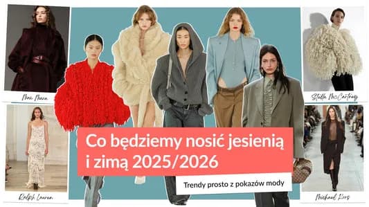 Co jest modne w Polsce? Trendy jesień-zima 2025/2026